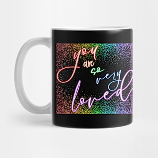 You Are So Very Loved Rainbow Confetti Mug